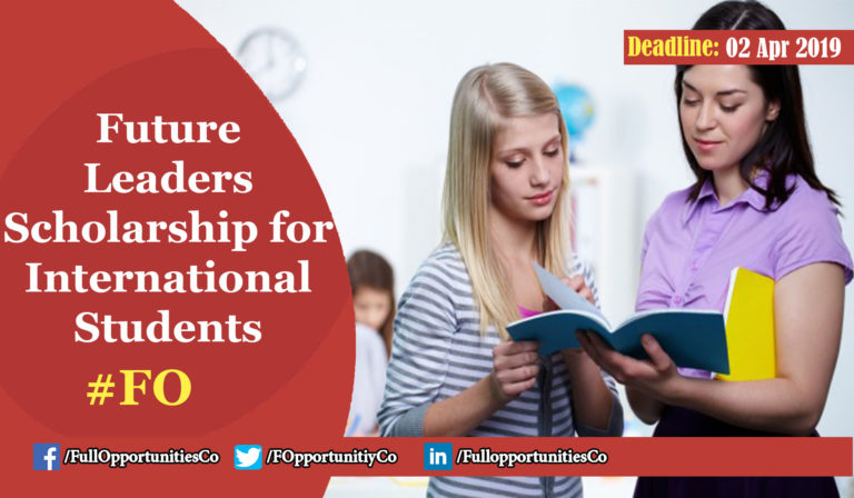 Future Leaders Scholarship for International Students 2019