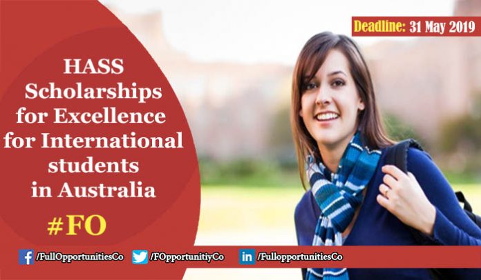 HASS Scholarships for Excellence for International Students in Australia 2019