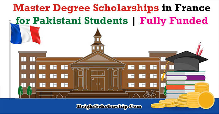 Masters Scholarships in France 2022 for Pakistani Students (Fully Funded)