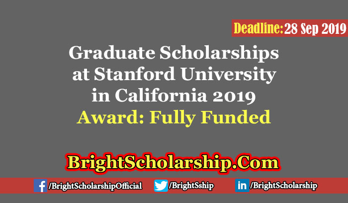 Graduate Scholarships at Stanford University in California 2019 (Fully Funded)