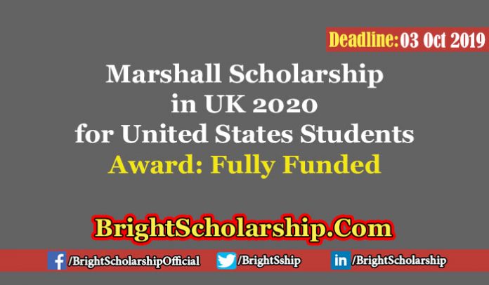 Marshall Scholarship in UK 2020 for United States Students