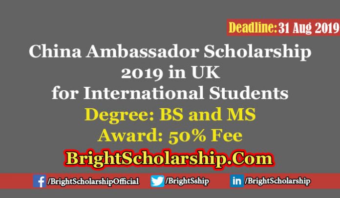 China Ambassador Scholarship 2019 in UK for International Students