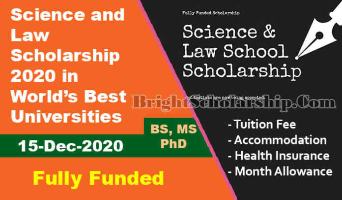 Science and Law Scholarship 2020 Fully Funded for BS, MS and PhD