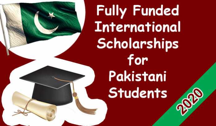 Fully Funded International Scholarships for Pakistani Students