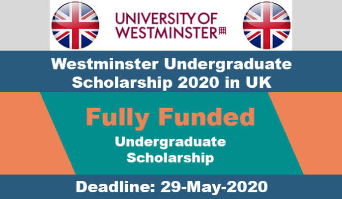 Westminster Undergraduate Scholarship 2020 Fully Funded