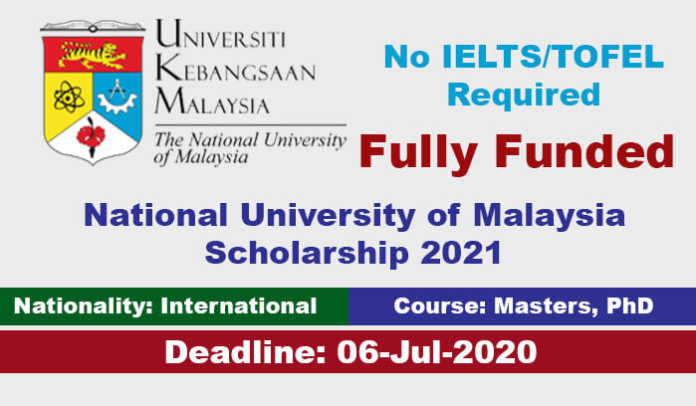 National University of Malaysia Scholarship 2021 (Fully Funded) National University of Malaysia Scholarship 2021 (Fully Funded)