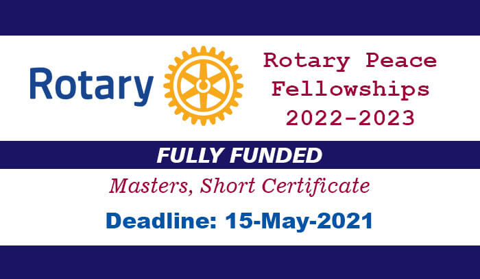 Rotary Peace Fellowships 2022-2023 (Fully Funded) - Bright Scholarship