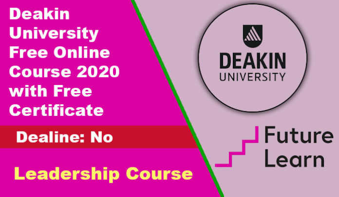 Deakin University Free Online Course 2020 with Free Certificate Deakin University Free Online Course 2020 with Free Certificate