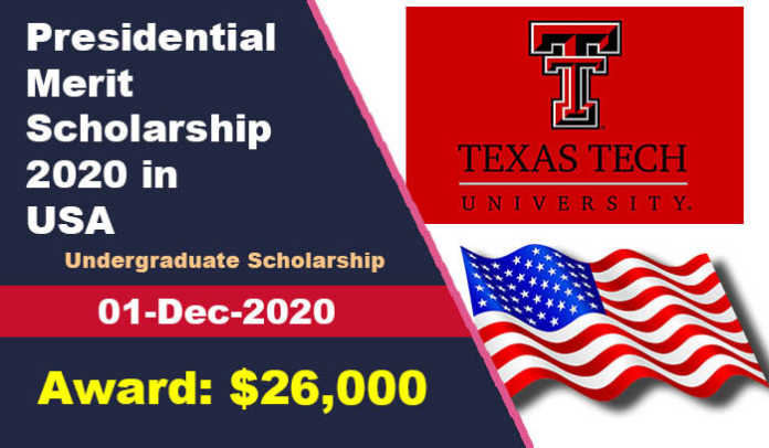 Presidential Merit Scholarship 2020 at Texas Tech University