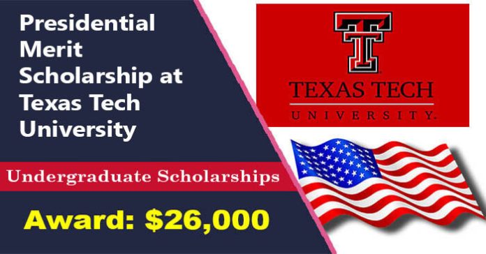 Presidential Merit Scholarship 2023-24 at Texas Tech University