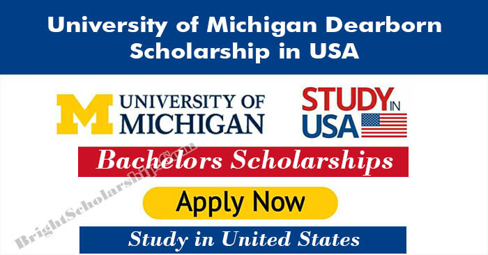 University of Michigan Dearborn Scholarship 2022 in USA (Funded)