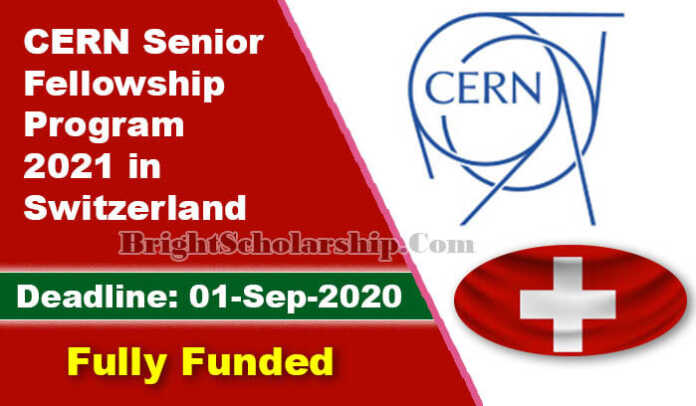 CERN Senior Fellowship Program 2021 in Switzerland (Fully Funded)