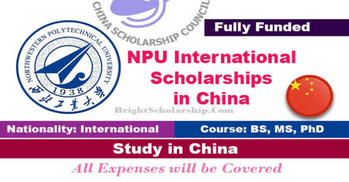 NPU International Scholarships 2023-24 in China (Fully Funded)