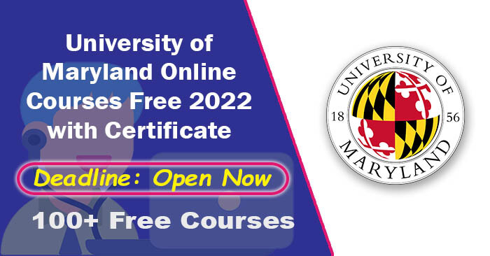 University of Maryland Online Courses Free 2022 with Certificate