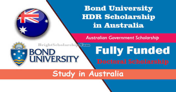 Bond University HDR Scholarship 2023-24 in Australia (Fully Funded)