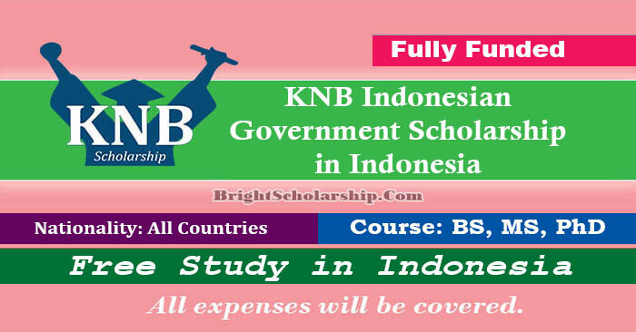 KNB Indonesian Government Scholarship 2023-24 In Indonesia (Fully Funded)