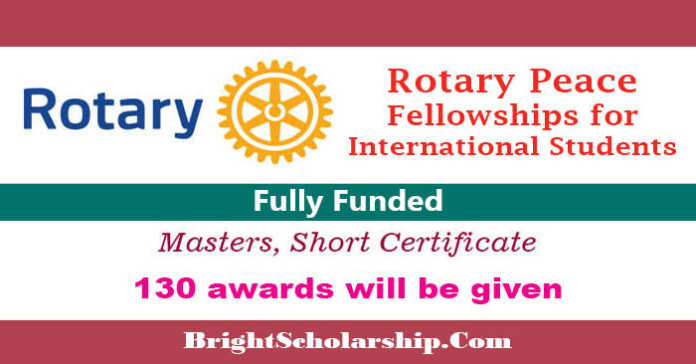 Rotary Peace Fellowships 2023-24 (Fully Funded)