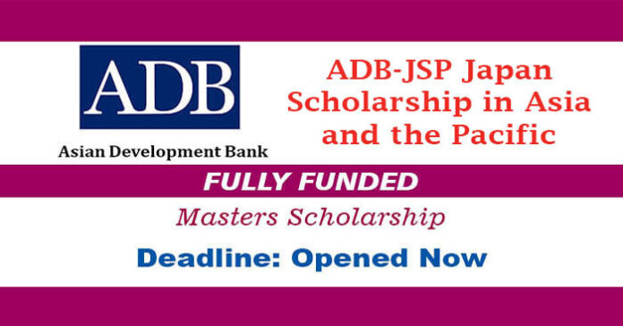 ADB-JSP Japan Scholarship 2023-24 in Asia and the Pacific