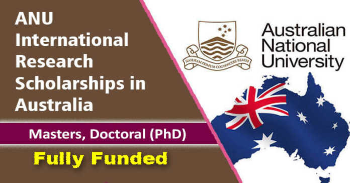 ANU International Research Scholarships 2023-24 in Australia (Fully Funded)