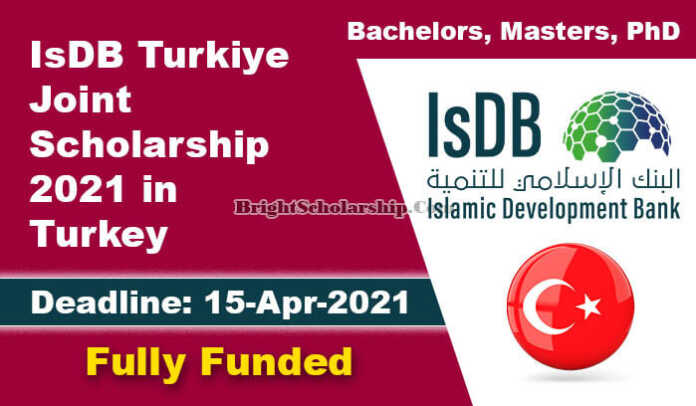 IsDB Turkiye Joint Scholarship 2021 in Turkey (Fully Funded)