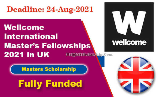 Wellcome International Master’s Fellowships 2021 in UK (Fully Funded)