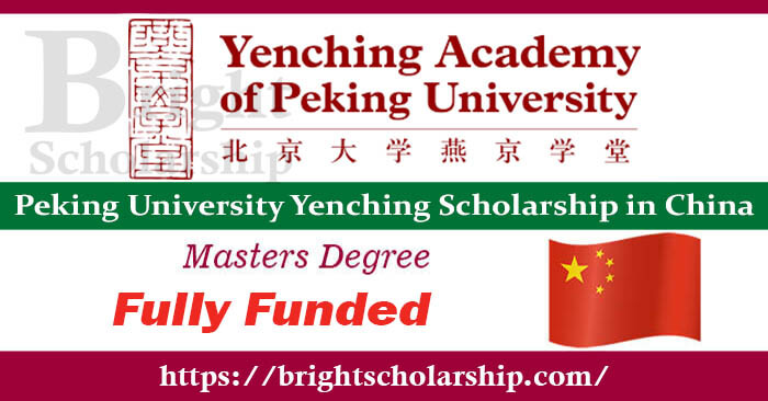 Peking University Yenching Academy Scholarship 2023 in China (Fully Funded)