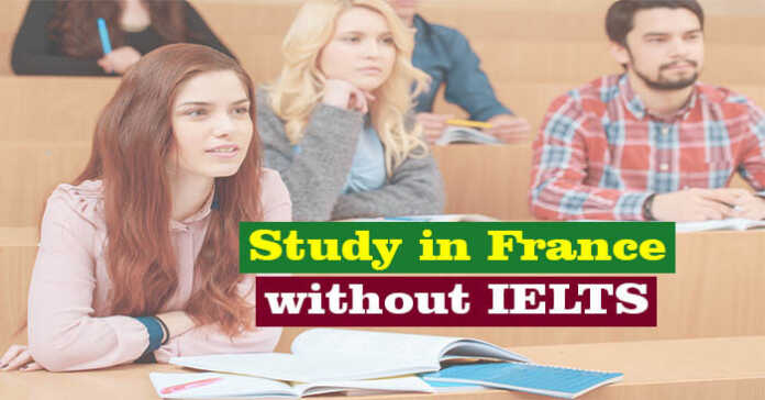 Study in France without IELTS – Fully Funded Scholarships