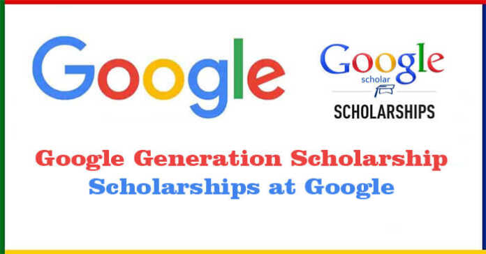Google Generation Scholarship 2023-24 Scholarships at Google