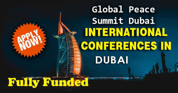 Global Peace Summit Dubai 2023 International Conference (Fully Funded)
