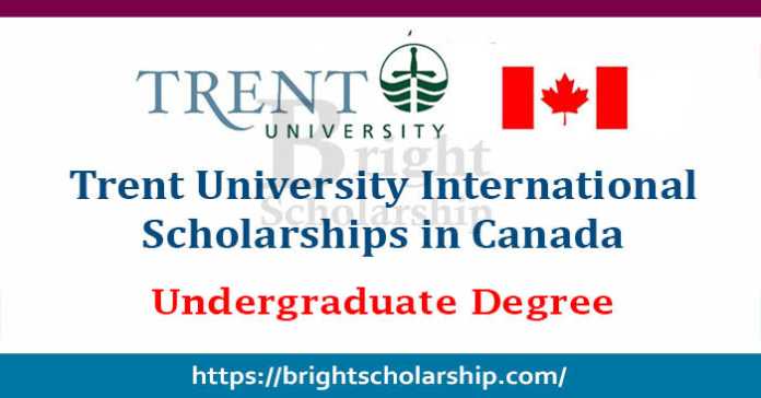 Trent University International Scholarships 2023-24 in Canada (Funded)