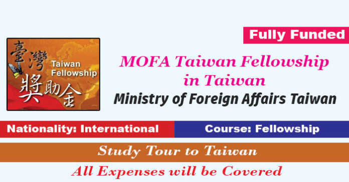 MOFA Taiwan Fellowship 2022 in Taiwan (Fully Funded)