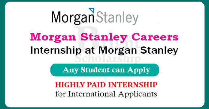 Morgan Stanley Careers 2023-24 | Morgan Stanley Internship (Paid)