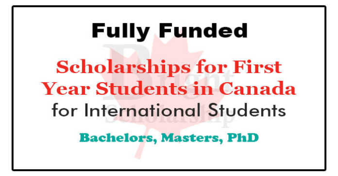 Scholarships for First Year Students Canada - Study in Canada for Free