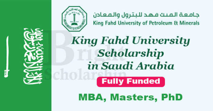 King Fahd Scholarship 2023 in Saudi Arabia (Fully Funded)