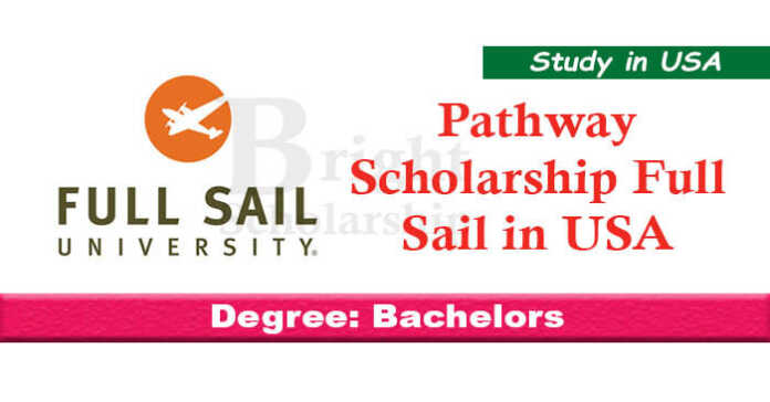 Pathway Scholarship Full Sail 2023 in USA (Funded)
