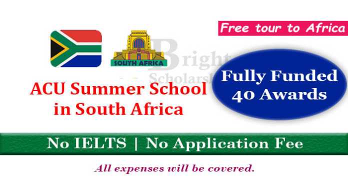 ACU Summer School 2023-24 in South Africa (Fully Funded)