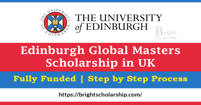 Edinburgh Global Masters Scholarship 2024-25 in UK (Fully Funded)