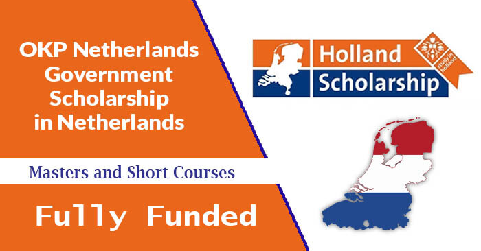 OKP Netherlands Government Scholarship 2023-24 in Netherlands (Fully Funded)