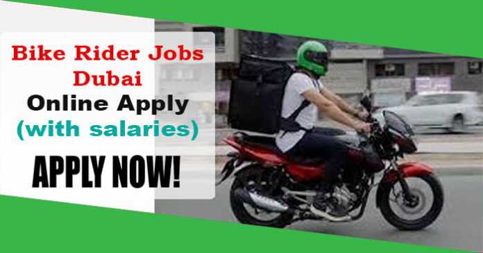 Bike Rider Jobs Dubai 2023 Online Apply (with salaries)