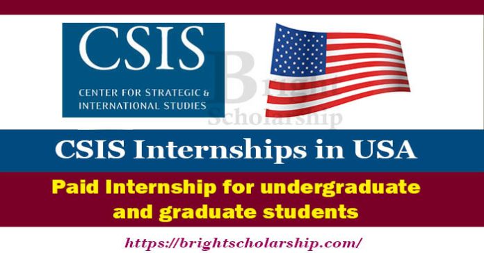 CSIS Internships 2023 in USA | Apply Online