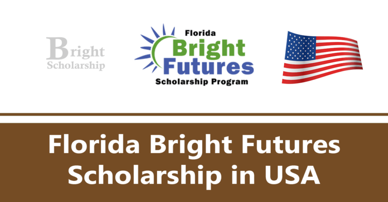 Florida Bright Futures Scholarship 2024-25 in USA (Funded)