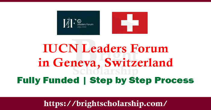 IUCN Leaders Forum 2023 in Geneva, Switzerland (Fully Funded)