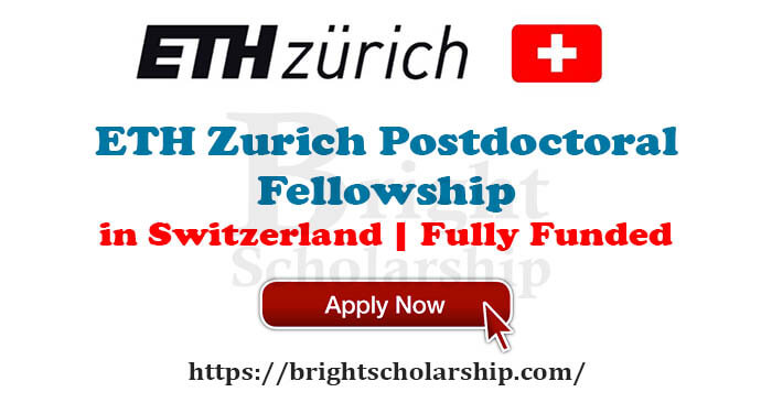 ETH Zurich Postdoctoral Fellowship 2023 in Switzerland (Fully Funded)