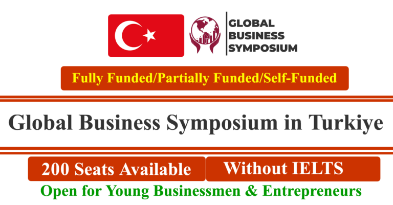 Global Business Symposium 2024 in Turkiye (Without IELTS)