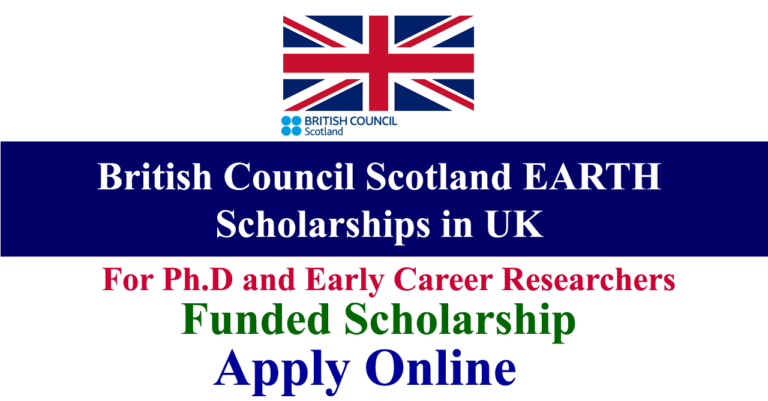 British Council Scotland EARTH Scholarships 2025 in UK (Funded)