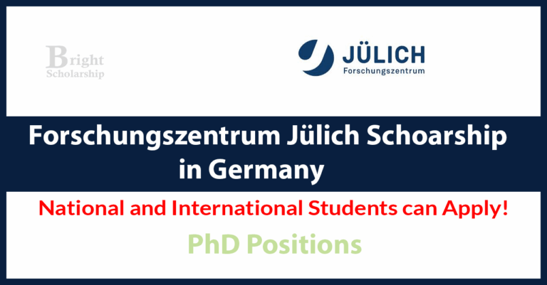 Forschungszentrum Jülich PhD Scholarship 2025 in Germany (Fully Funded)
