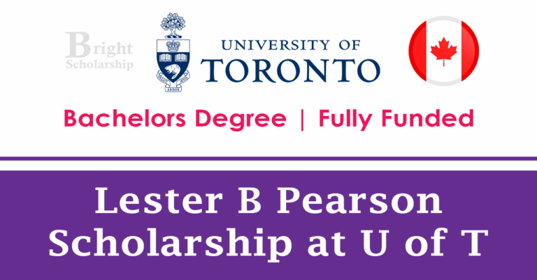 Lester B Pearson International Scholarship 2026 | U of T Lester B Pearson Scholarship