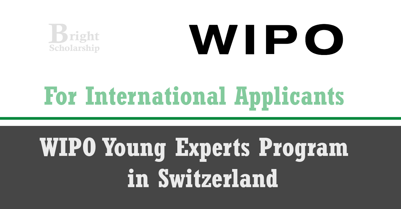 WIPO Young Experts Program 2026 in Switzerland (Fully Funded) - Bright ...