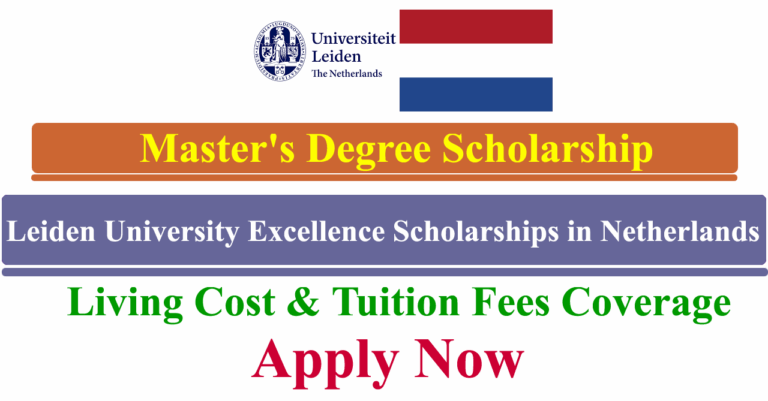 Leiden University Excellence Scholarships 2026 in Netherlands (Funded)