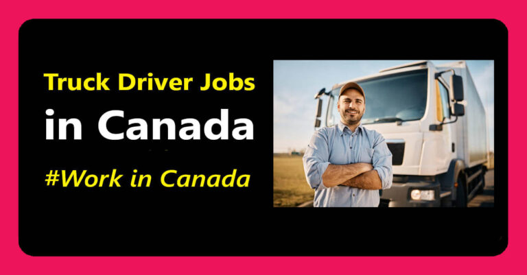 Truck Driver Jobs in Canada 2026 (Work in Canada)